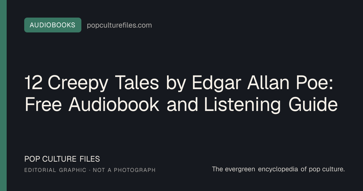 Editorial graphic for: 12 Creepy Tales by Edgar Allan Poe: Free Audiobook and Listening Guide