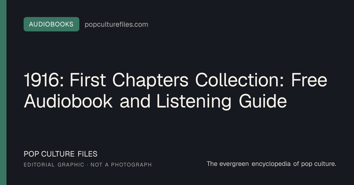Editorial graphic for: 1916: First Chapters Collection: Free Audiobook and Listening Guide