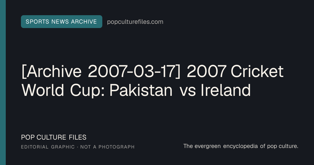 Editorial graphic for: [Archive 2007-03-17] 2007 Cricket World Cup: Pakistan vs Ireland