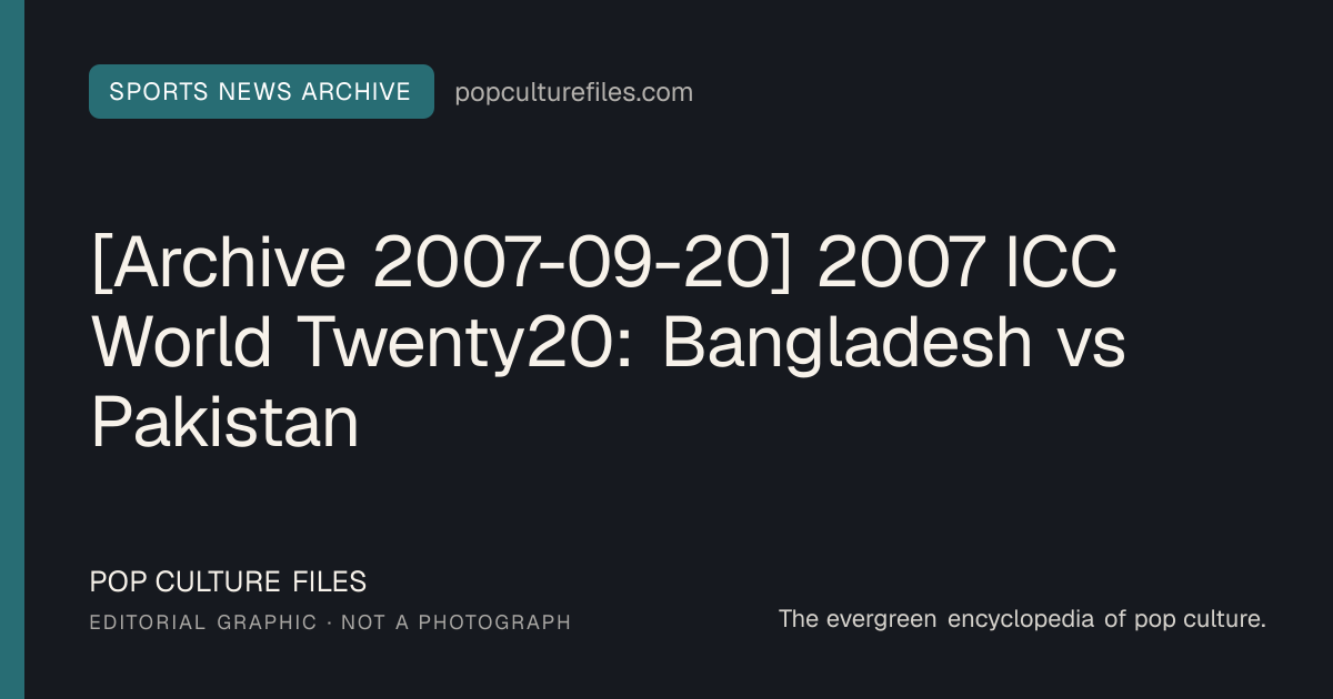 Editorial graphic for: [Archive 2007-09-20] 2007 ICC World Twenty20: Bangladesh vs Pakistan