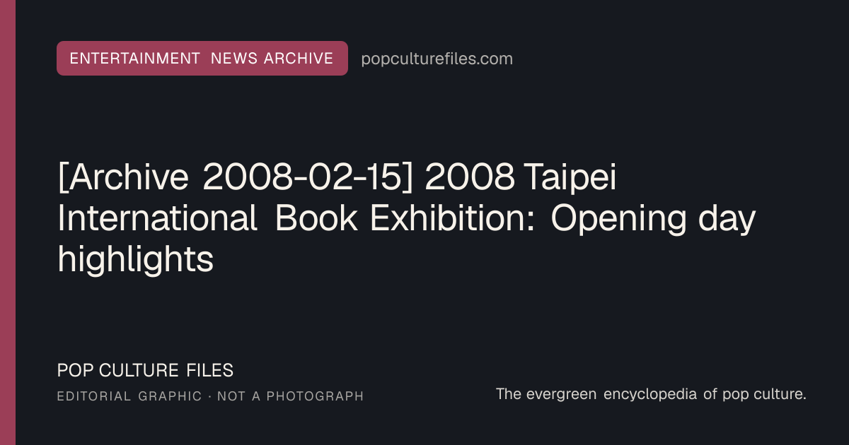 Editorial graphic for: [Archive 2008-02-15] 2008 Taipei International Book Exhibition: Opening day highlights