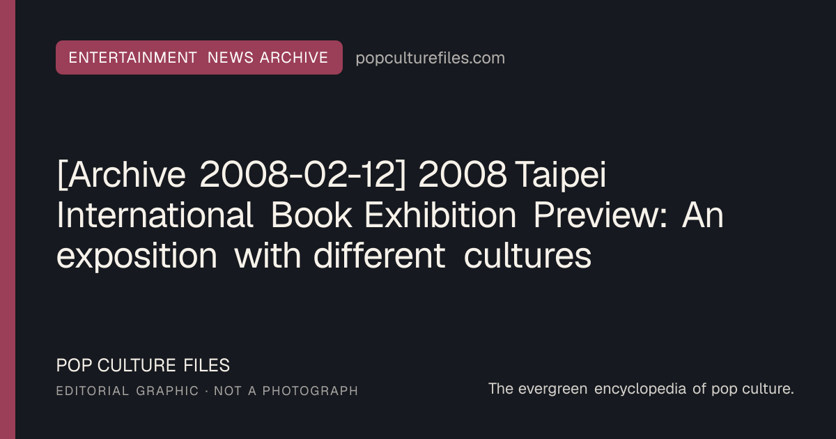 Editorial graphic for: [Archive 2008-02-12] 2008 Taipei International Book Exhibition Preview: An exposition with different cultures