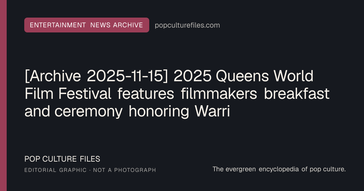 Editorial graphic for: [Archive 2025-11-15] 2025 Queens World Film Festival features filmmakers breakfast and ceremony honoring Warrington Hudlin