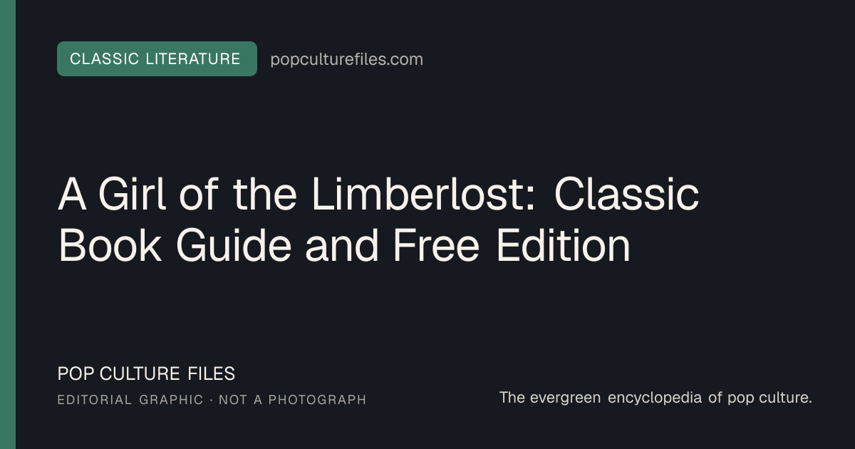 Editorial graphic for: A Girl of the Limberlost: Classic Book Guide and Free Edition
