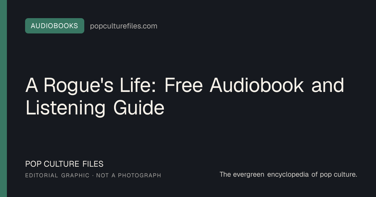 Editorial graphic for: A Rogue's Life: Free Audiobook and Listening Guide