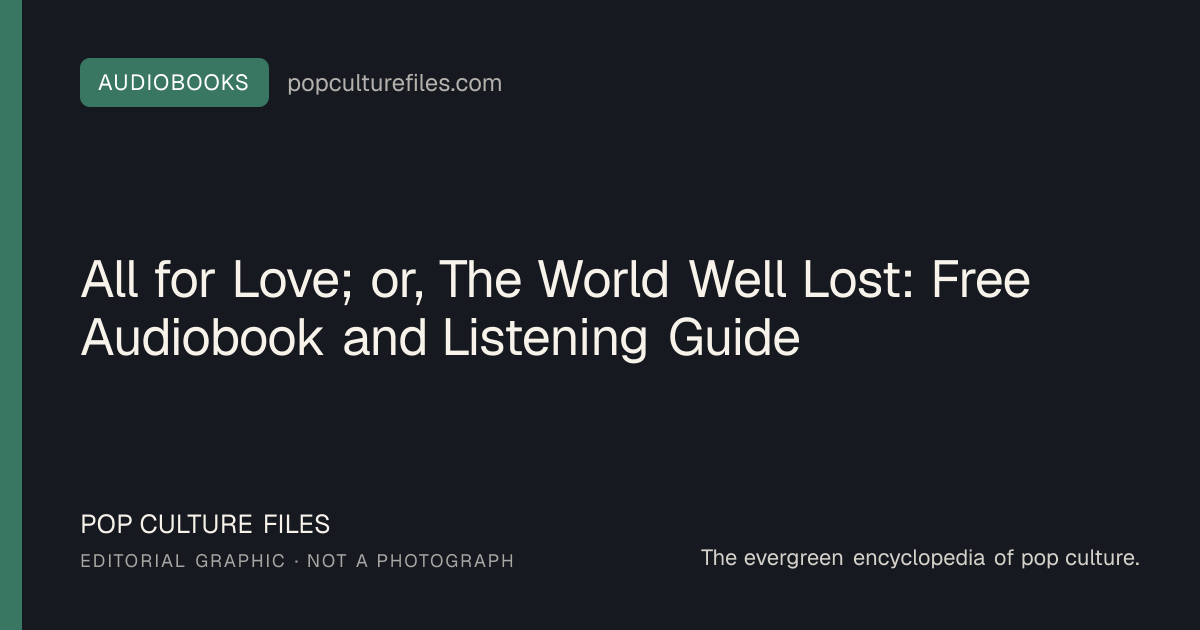 Editorial graphic for: All for Love; or, The World Well Lost: Free Audiobook and Listening Guide