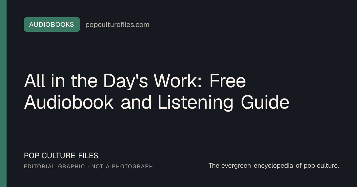 Editorial graphic for: All in the Day's Work: Free Audiobook and Listening Guide
