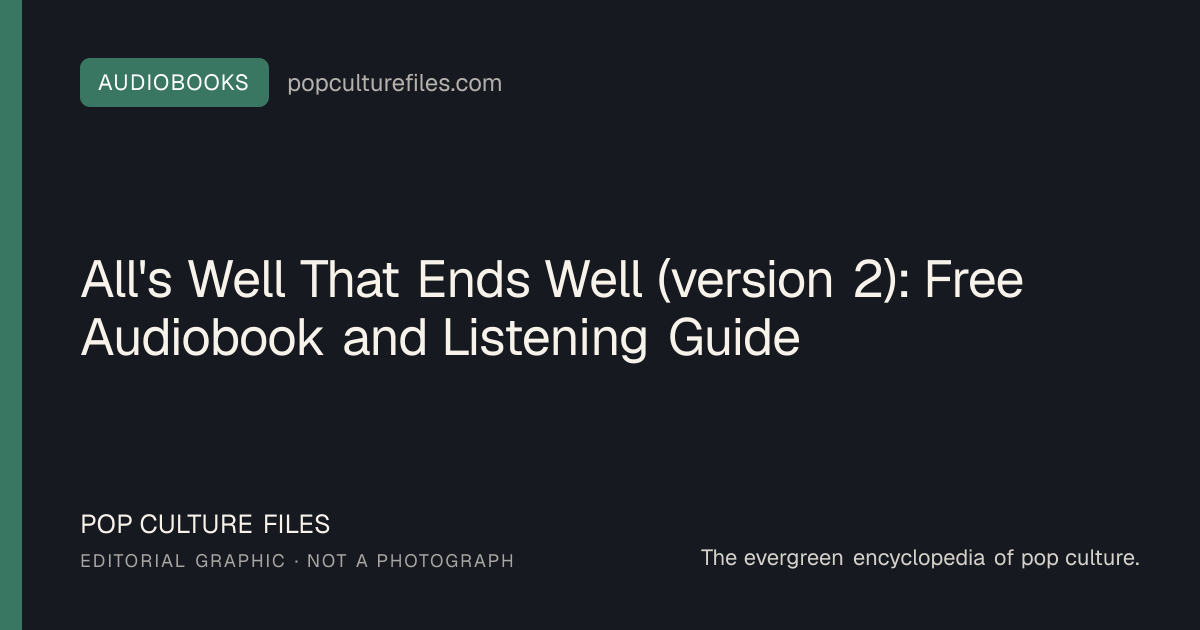 Editorial graphic for: All's Well That Ends Well (version 2): Free Audiobook and Listening Guide