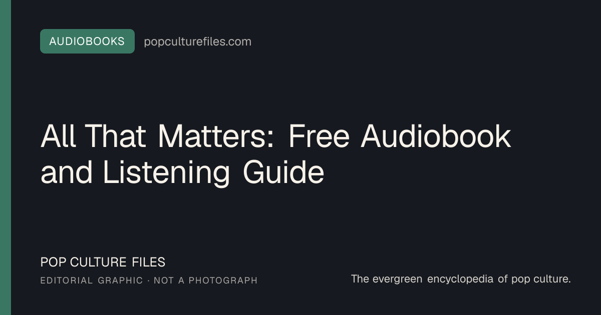 Editorial graphic for: All That Matters: Free Audiobook and Listening Guide
