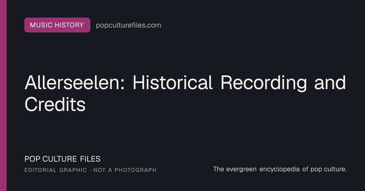 Editorial graphic for: Allerseelen: Historical Recording and Credits