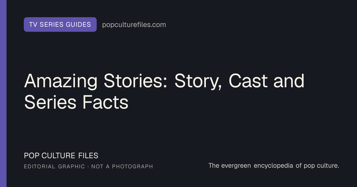 Editorial graphic for: Amazing Stories: Story, Cast and Series Facts