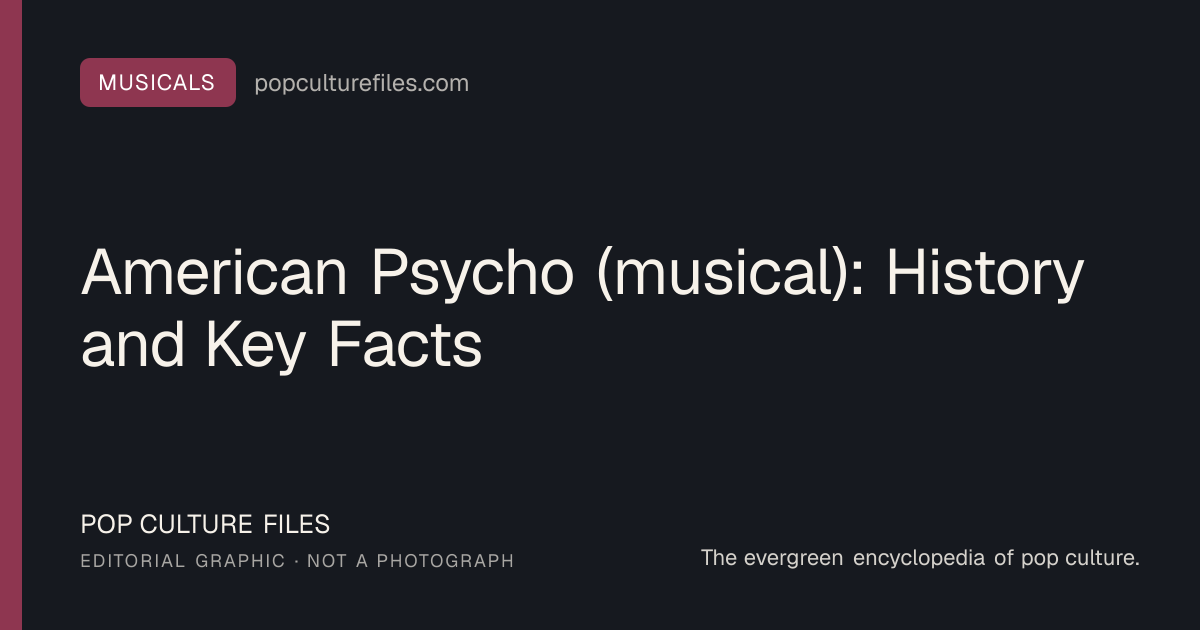 Editorial graphic for: American Psycho (musical): History and Key Facts