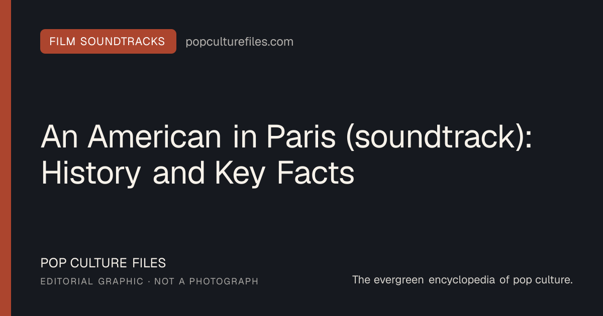 Editorial graphic for: An American in Paris (soundtrack): History and Key Facts