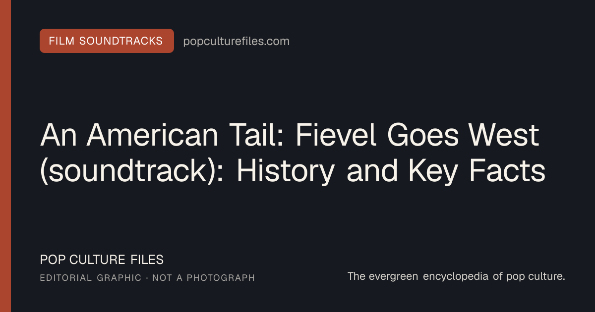 Editorial graphic for: An American Tail: Fievel Goes West (soundtrack): History and Key Facts
