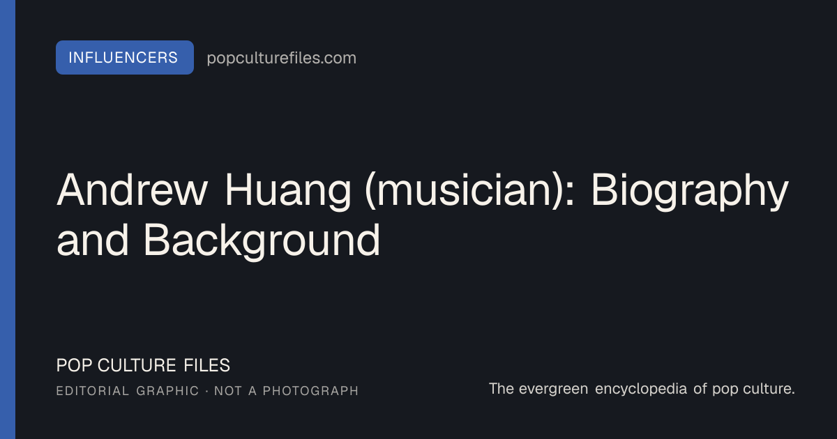 Editorial graphic for: Andrew Huang (musician): Biography and Background