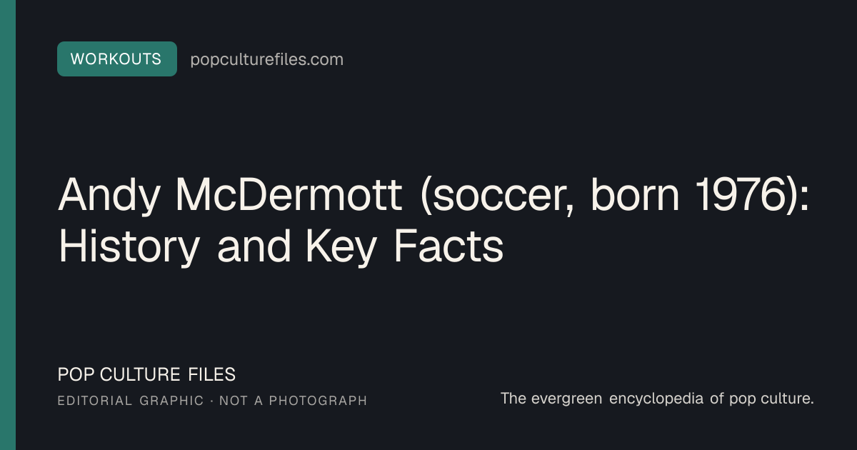 Editorial graphic for: Andy McDermott (soccer, born 1976): History and Key Facts