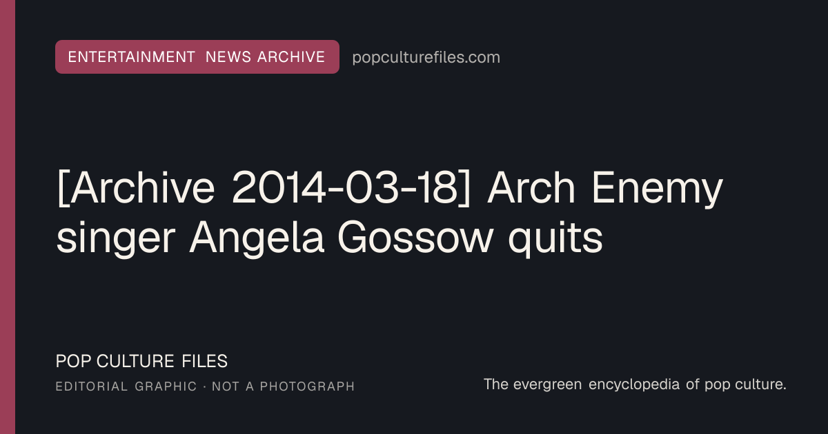 Editorial graphic for: [Archive 2014-03-18] Arch Enemy singer Angela Gossow quits