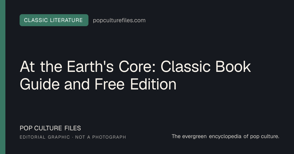 Editorial graphic for: At the Earth's Core: Classic Book Guide and Free Edition