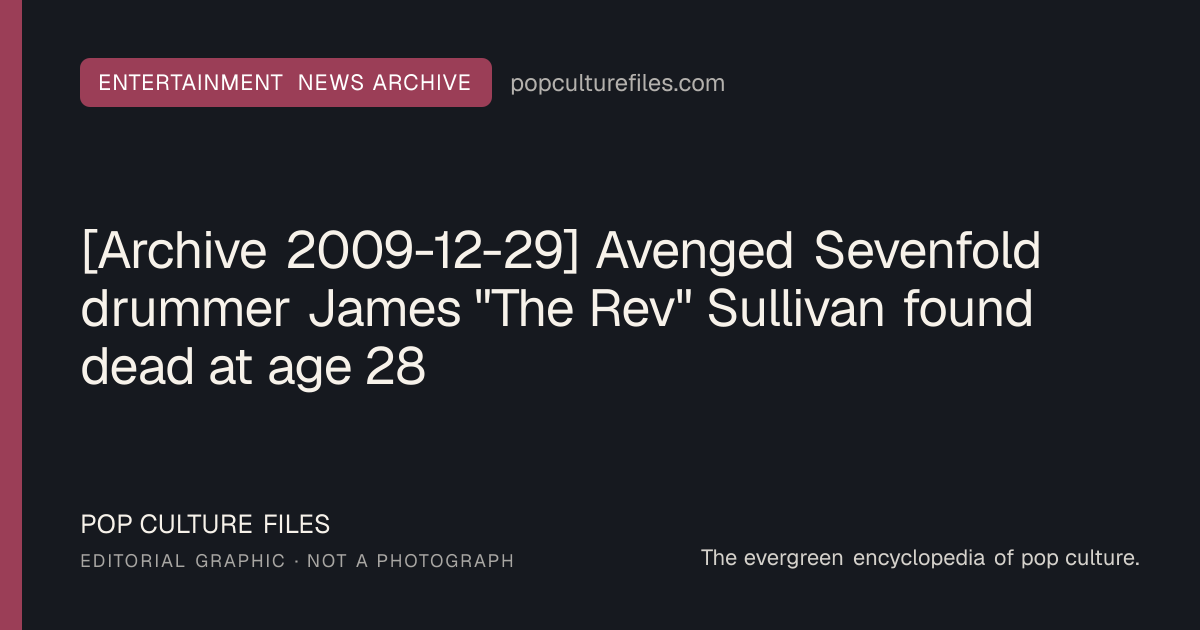 Editorial graphic for: [Archive 2009-12-29] Avenged Sevenfold drummer James "The Rev" Sullivan found dead at age 28