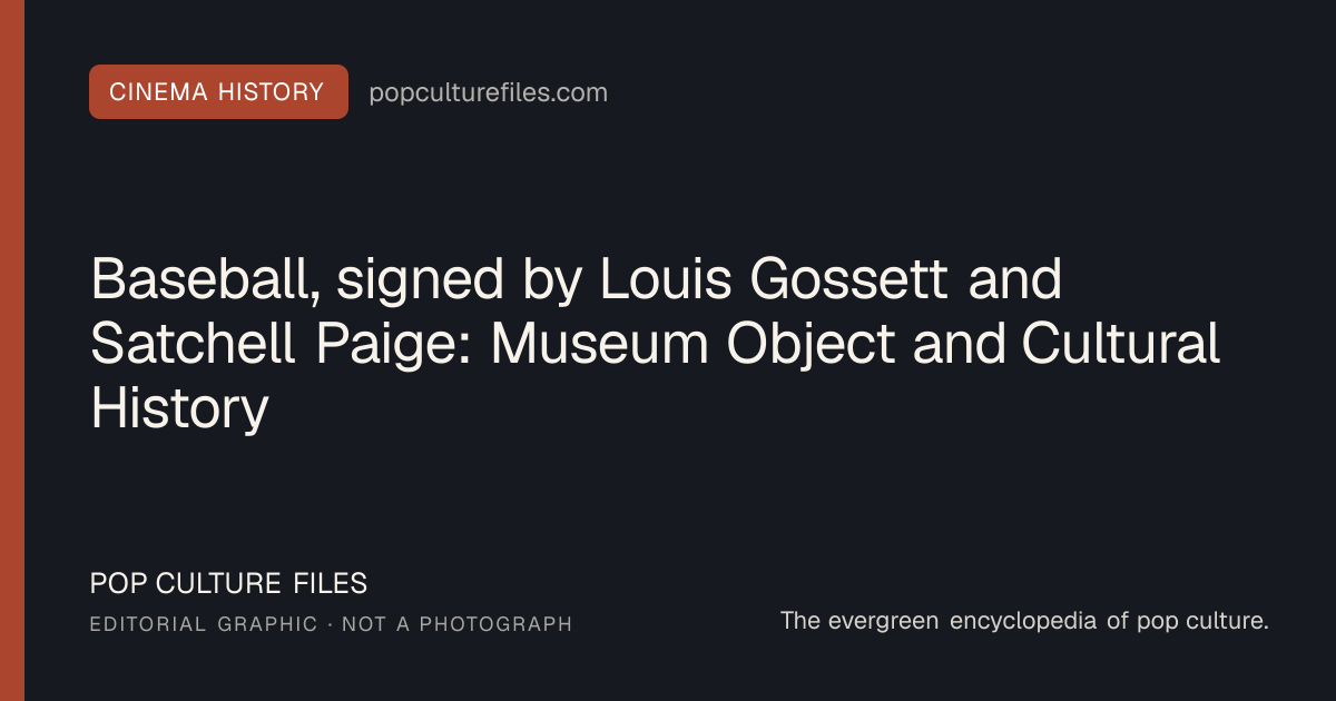 Editorial graphic for: Baseball, signed by Louis Gossett and Satchell Paige: Museum Object and Cultural History