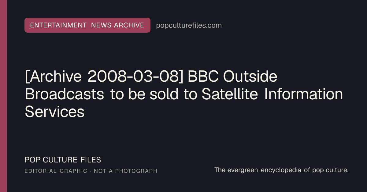 Editorial graphic for: [Archive 2008-03-08] BBC Outside Broadcasts to be sold to Satellite Information Services