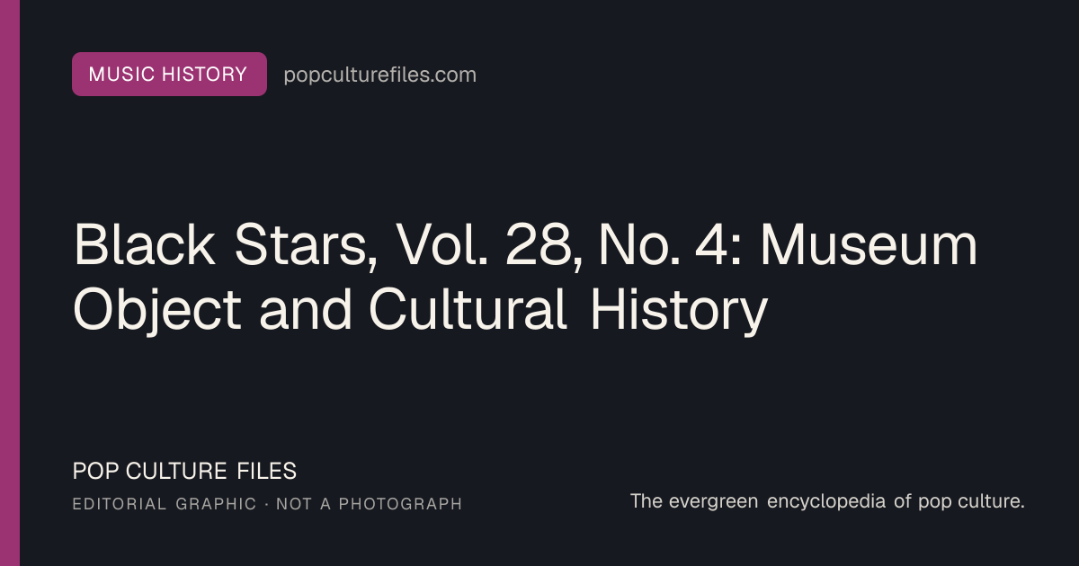 Editorial graphic for: Black Stars, Vol. 28, No. 4: Museum Object and Cultural History