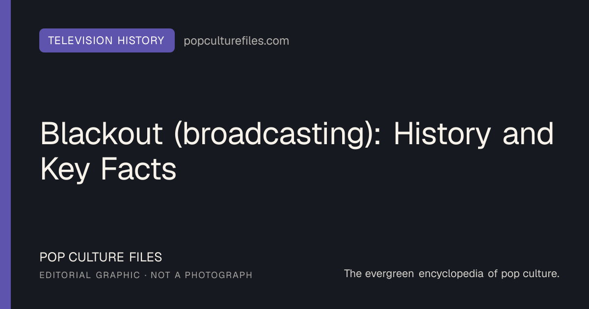 Editorial graphic for: Blackout (broadcasting): History and Key Facts
