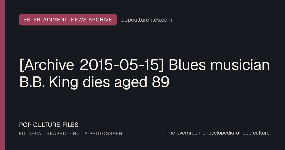 Editorial graphic for: [Archive 2015-05-15] Blues musician B.B. King dies aged 89