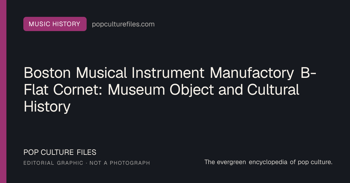 Editorial graphic for: Boston Musical Instrument Manufactory B-Flat Cornet: Museum Object and Cultural History
