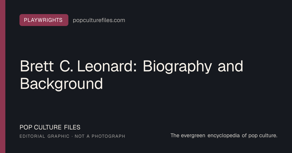 Editorial graphic for: Brett C. Leonard: Biography and Background