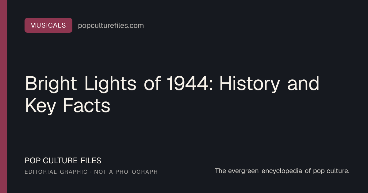 Editorial graphic for: Bright Lights of 1944: History and Key Facts