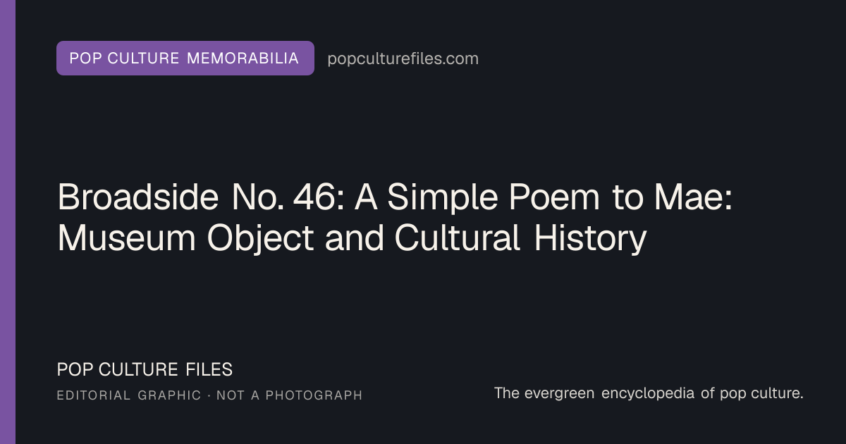 Editorial graphic for: Broadside No. 46: A Simple Poem to Mae: Museum Object and Cultural History