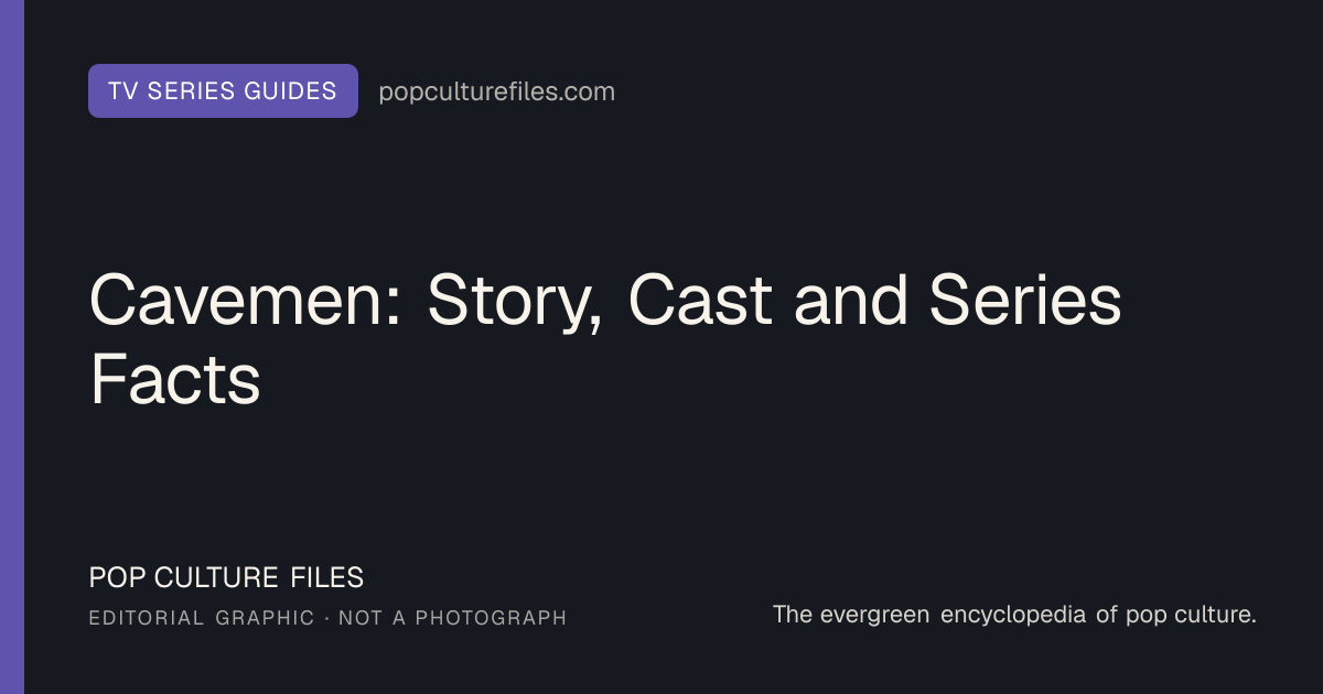 Editorial graphic for: Cavemen: Story, Cast and Series Facts