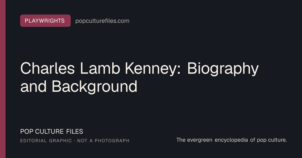 Editorial graphic for: Charles Lamb Kenney: Biography and Background