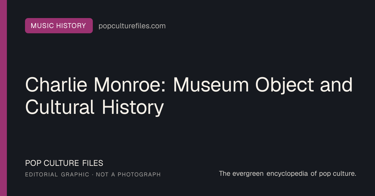 Editorial graphic for: Charlie Monroe: Museum Object and Cultural History