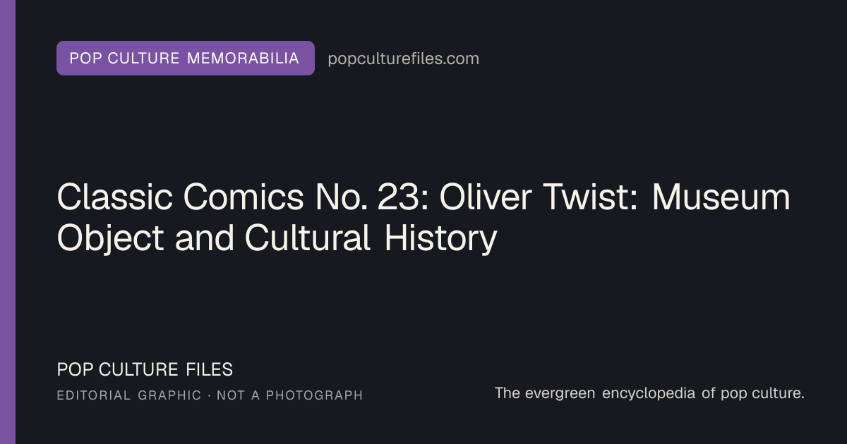 Editorial graphic for: Classic Comics No. 23: Oliver Twist: Museum Object and Cultural History