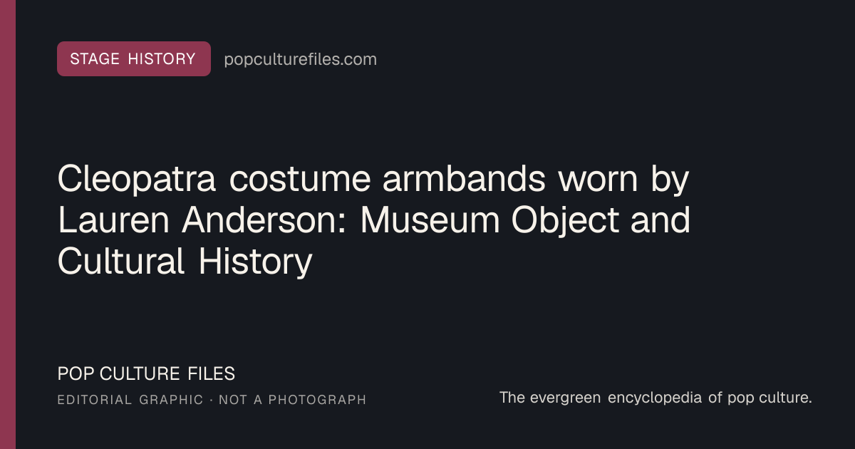 Editorial graphic for: Cleopatra costume armbands worn by Lauren Anderson: Museum Object and Cultural History