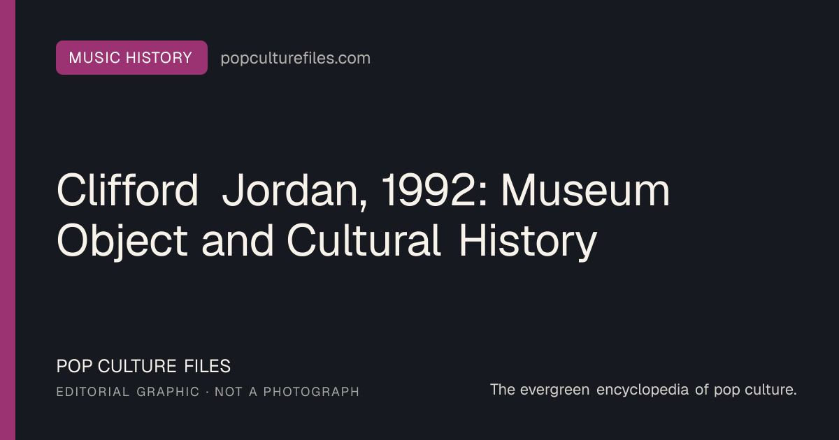 Editorial graphic for: Clifford Jordan, 1992: Museum Object and Cultural History