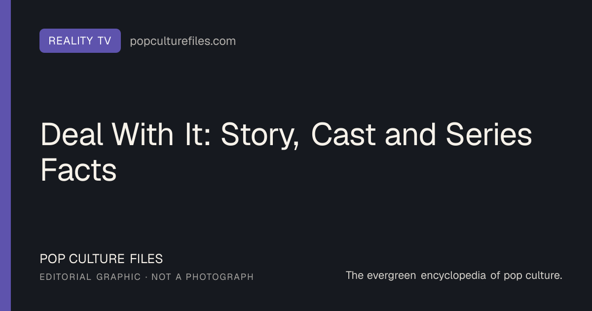 Editorial graphic for: Deal With It: Story, Cast and Series Facts