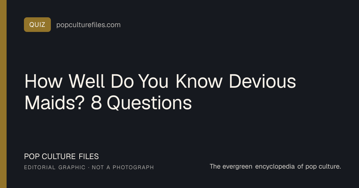 Editorial graphic for: How Well Do You Know Devious Maids? 8 Questions