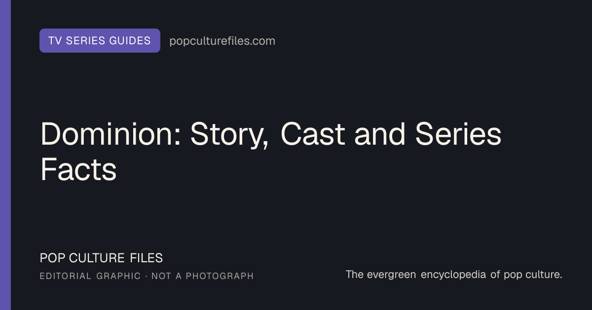 Editorial graphic for: Dominion: Story, Cast and Series Facts