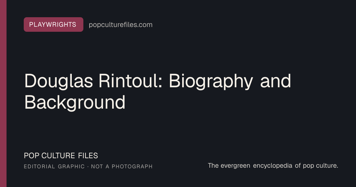 Editorial graphic for: Douglas Rintoul: Biography and Background