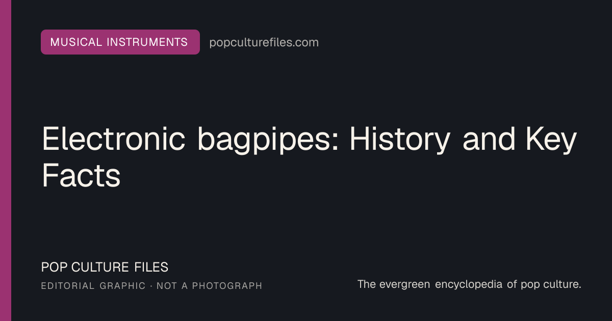Editorial graphic for: Electronic bagpipes: History and Key Facts