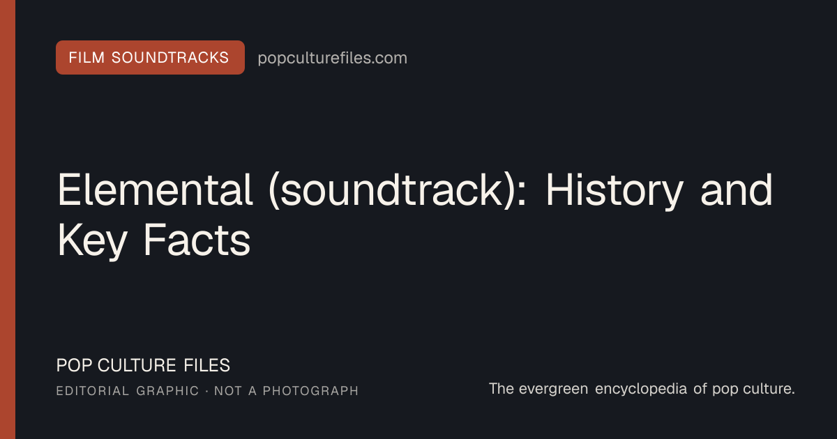 Editorial graphic for: Elemental (soundtrack): History and Key Facts