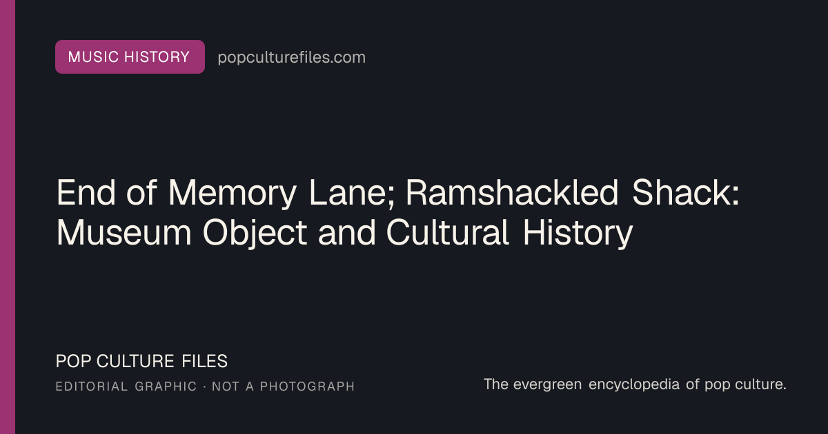 Editorial graphic for: End of Memory Lane; Ramshackled Shack: Museum Object and Cultural History