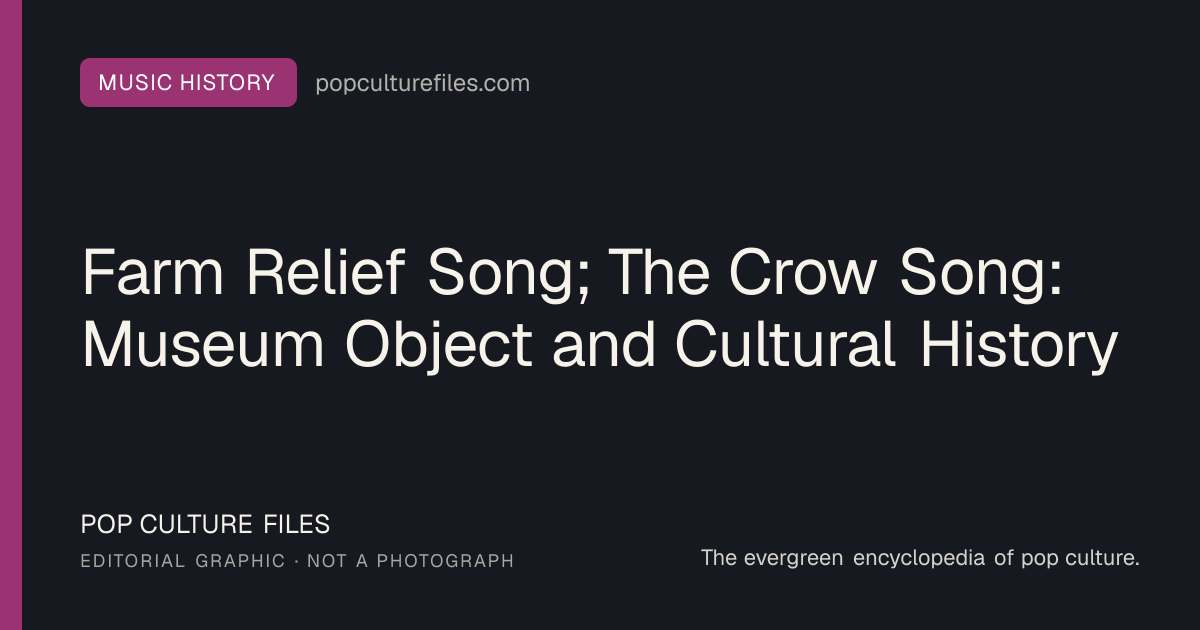Editorial graphic for: Farm Relief Song; The Crow Song: Museum Object and Cultural History