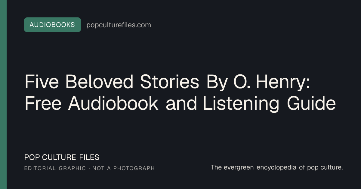 Editorial graphic for: Five Beloved Stories By O. Henry: Free Audiobook and Listening Guide