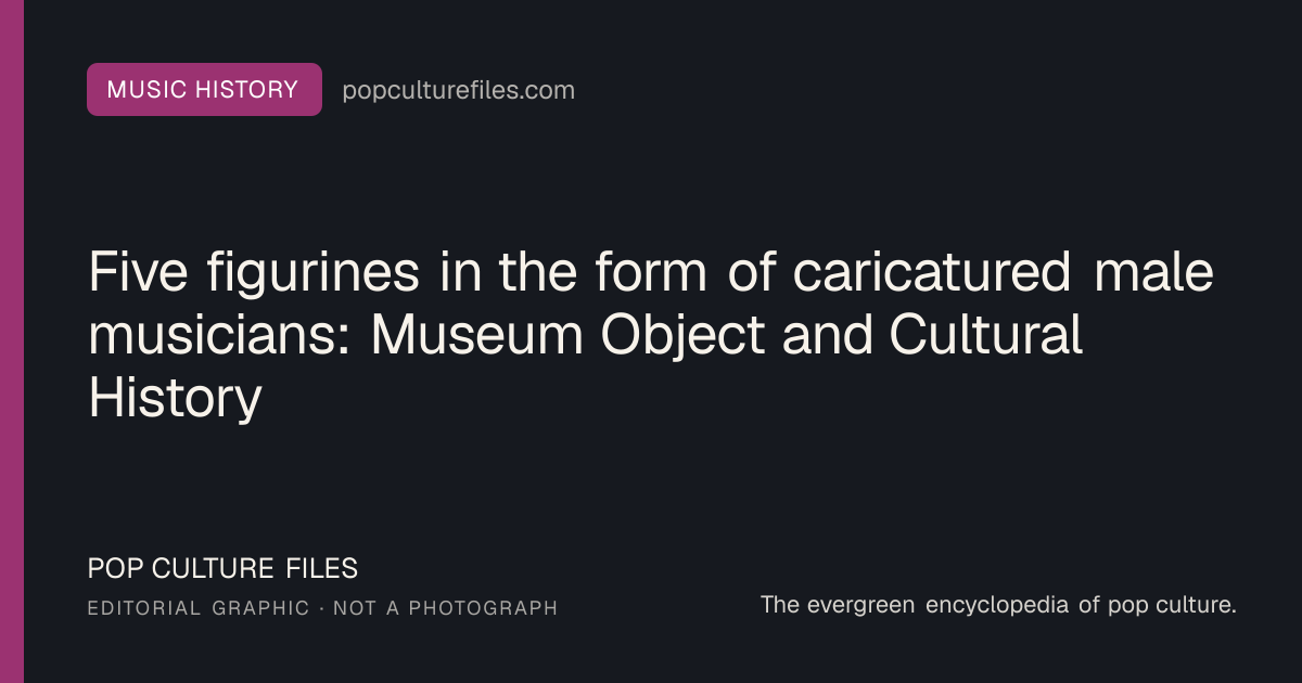 Editorial graphic for: Five figurines in the form of caricatured male musicians: Museum Object and Cultural History