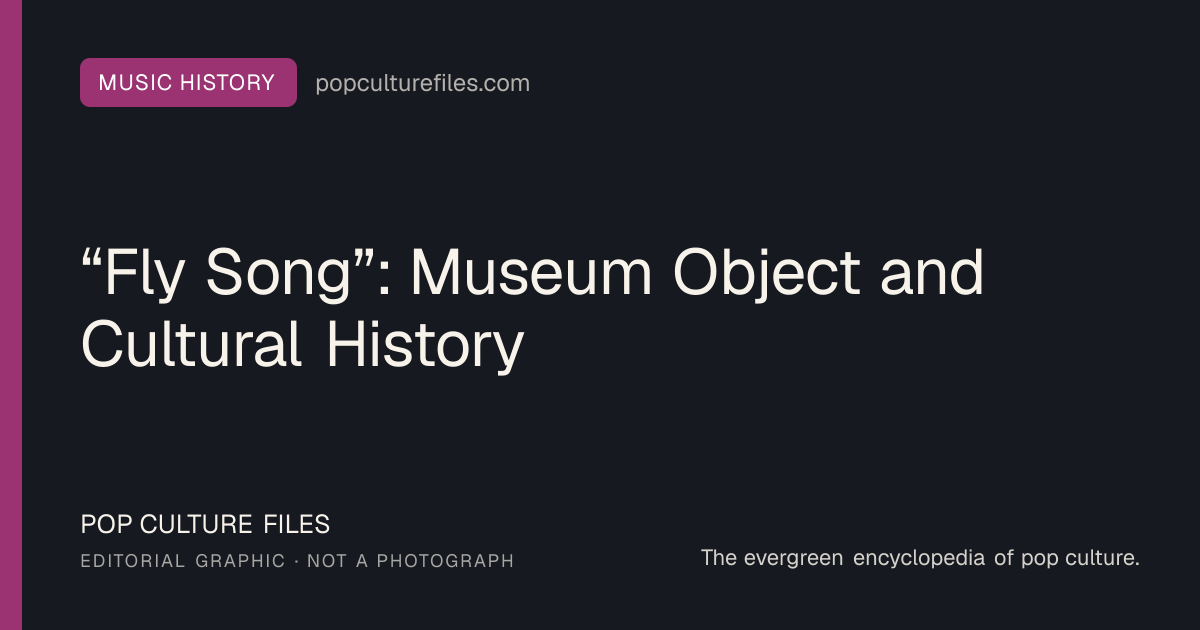 Editorial graphic for: “Fly Song”: Museum Object and Cultural History