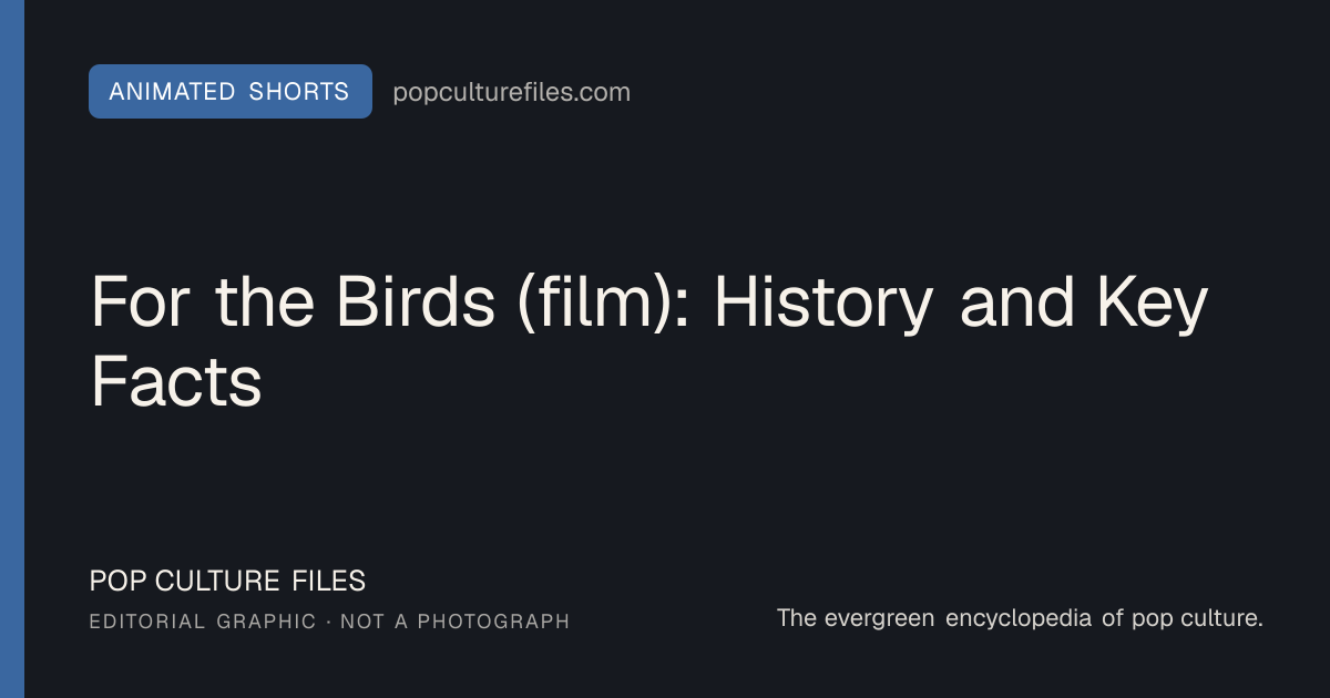Editorial graphic for: For the Birds (film): History and Key Facts